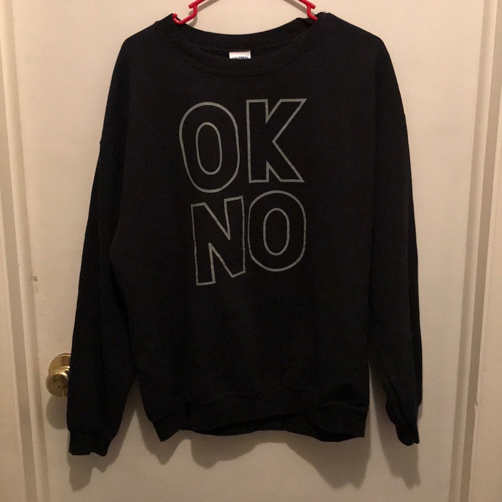 “Ok No” plain black sweatshirt